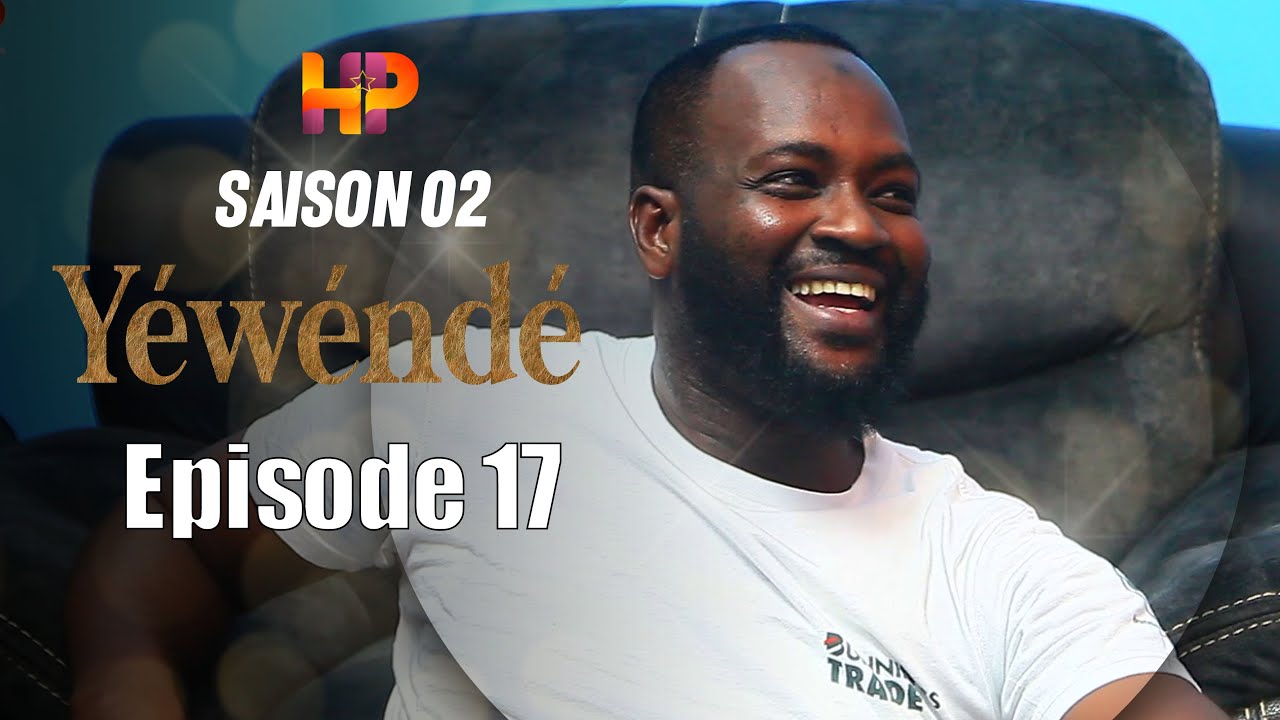 Série - Yewende  - EPISODE 17- Saison 2