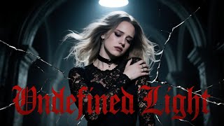 Undefined Light β Gothic Metal of Eternal Mystery | Metalyric Theater AI