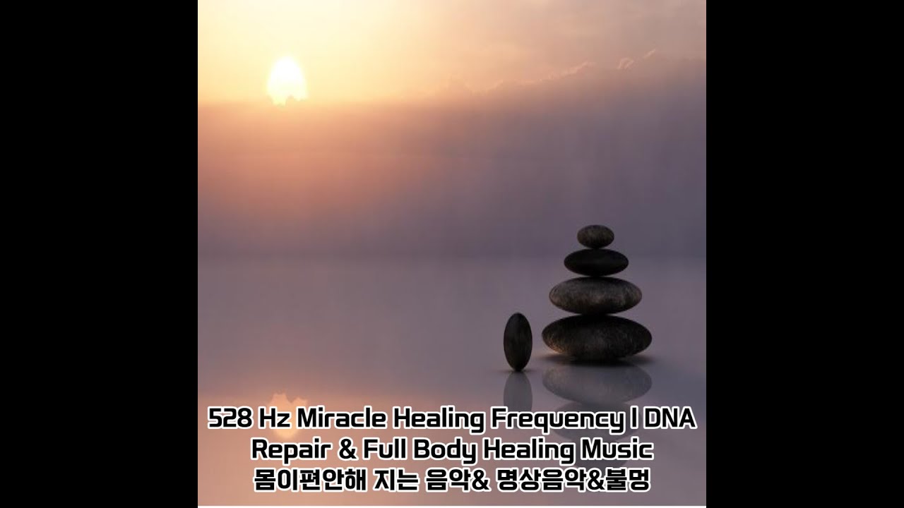 528 Hz Miracle Healing Frequency l DNA Repair & Full Body Healing Music ...