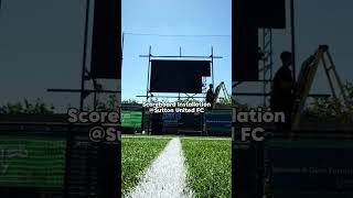 Scoreboard Installation at Sutton United FC