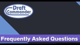 Draft Commander FAQ - The Draft Commander Saves Drinking Water