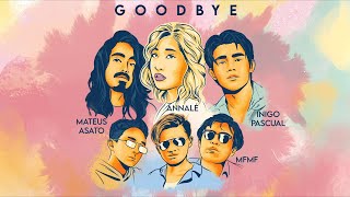 "Goodbye" - Annalé, Inigo Pascual, Mateus Asato, MFMF. (Lyric Video) chords