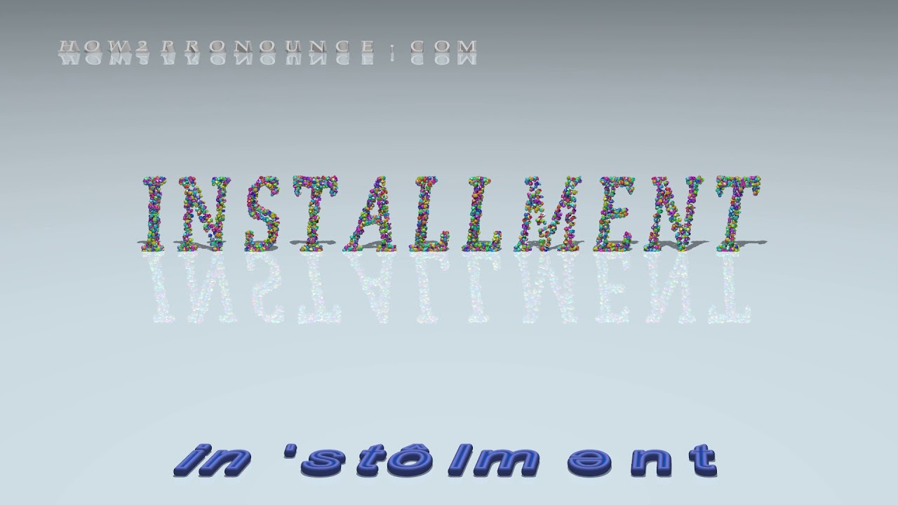 installment-pronunciation-examples-in-sentences-and-phrases-youtube