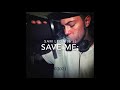 6 S Save Me Official Audio 6 S Save Me Official Audio
