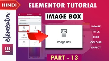 [ Image Box ] Elementor Tutorial in Hindi | Part -13 | 2020