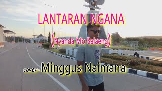 LANTARAN NGANA(Nyanda Mo Balaeng)Cover Minggus Naimana-Studio DONBERS MALAKA Chanel (SDM)-TV Malaka