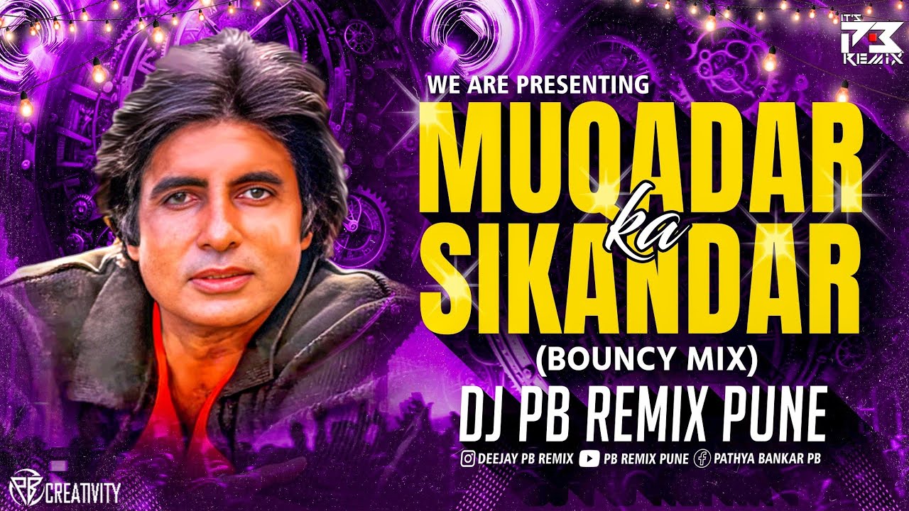 Muqaddar Ka Sikandar (Bouncy Mix) DJ PB Remix | Amitabh Bachchan, Vinod K | Kishore K