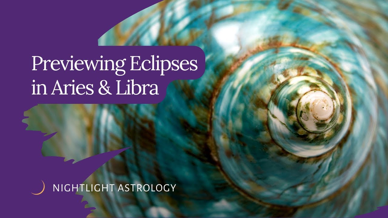 Previewing Eclipses in Aries and Libra YouTube