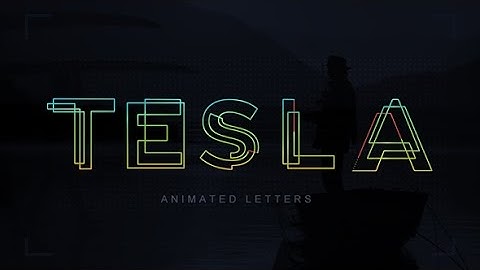 After Effects Template: Tesla Animated Letters