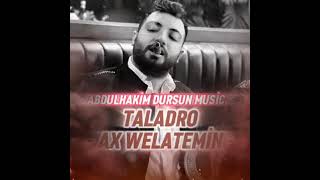 Taladro - Ax welatemin (mix) Resimi