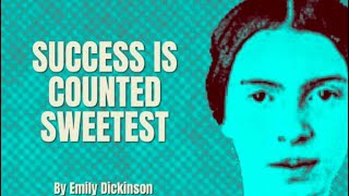 Emily Dickinson - Success is Counted Sweetest (Poetry Reading)