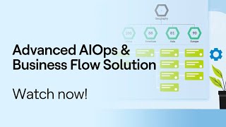 Advanced AIOps & Business Flow Solution