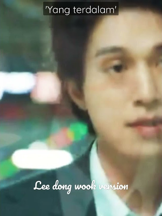 lee dong wook ) BAD AND CRAZY ) version dalam 'Yang Terdalam' noah #noah #yangterdalam