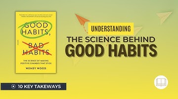 Understanding the Science of Making Positive Changes: Good Habits Bad Habits