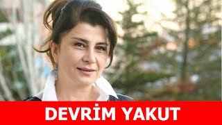 Devrim Yakut Kimdir?