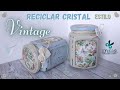 Reciclar Tarros de Cristal con Estilo VINTAGE : Decoupage + Pintura tiza