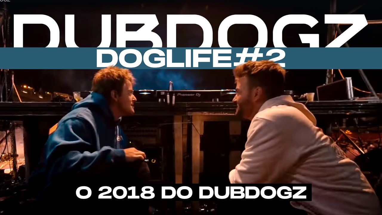 DOGLIFE #02 - O 2018 DO DUBDOGZ