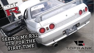 Seeing my R32 GTR for the First Time- Toprank Importers