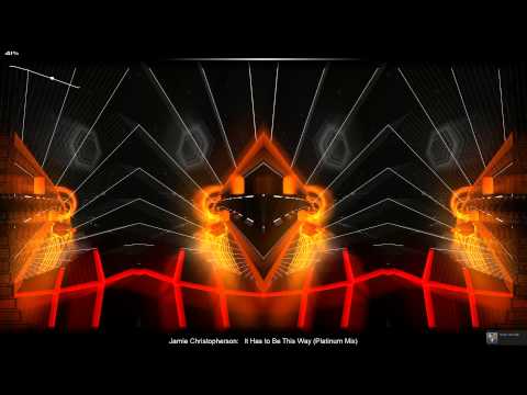 Audiosurf : Jamie Cristopherson - It Has To Be This Way (Platinum Mix)