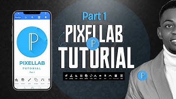 PIXELLAB TUTORIAL FOR BEGINNERS (PART 1)