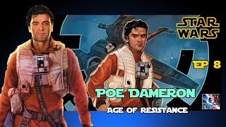 Poe Dameron ยอดนักบินแห่งฝ่ายต่อต้านผู้ไม่เคยยอมแพ้ (Age of Resistance EP 8) [Star Force]