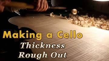Making a CELLO | Thickness Rough out! - 2025 Giuseppe Guarneri Filius Andreae model
