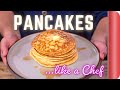 How to make PERFECT Pancakes like a Chef