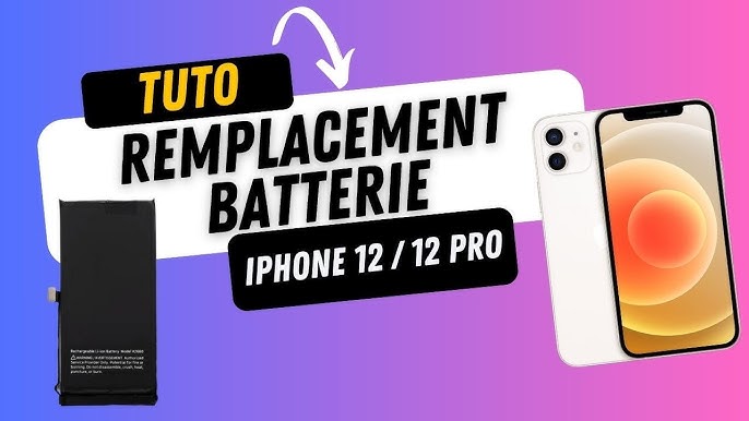 Comment remplacer la batterie iPhone 12 