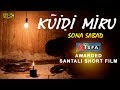 KUIDI MIRU SONA SABAD | AISFA Awarded Santali Short Film | With English Subtitle