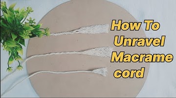 How to unravel Macrame cord / Macrame Fringe #diymacrame #macrametutorial #macramecreation #macrame