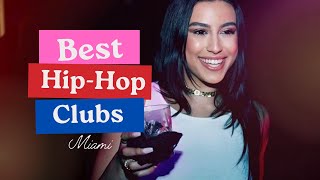 Top Hip Hop Nightclubs in Miami | Miami Nightlife Guide