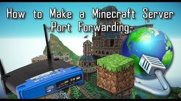 Minecraft - How to Make a Minecraft Server [Port forwarding]