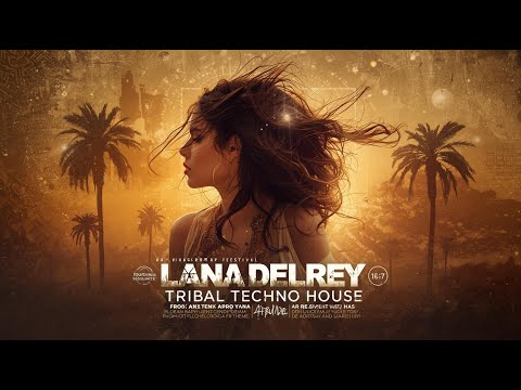 Lana Del Rey Summertime Sadness Afro House Remix Tribal Groove Deep Vibes