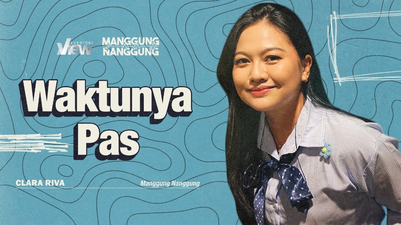 Clara Riva - Waktunya Pas | Live at #ManggungNanggung Eps.234 - YouTube