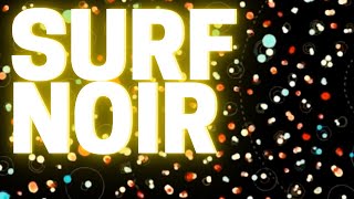 Foreign Film Star - Surf Noir