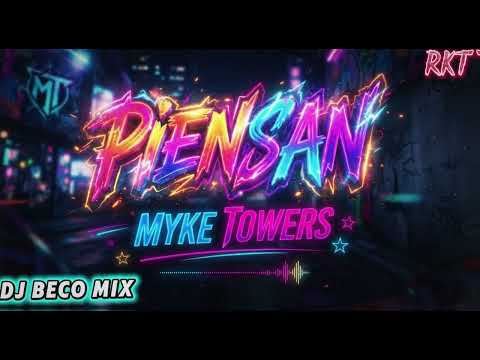 Piensan - Myke Towers Ft Dj Beco Mix