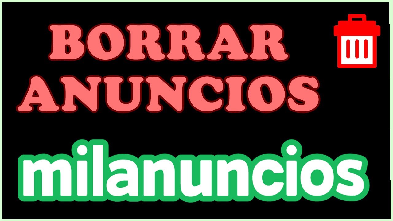 ?️ Cómo BORRAR un ANUNCIO en MILANUNCIOS || Eliminar Anuncio   - YouTube