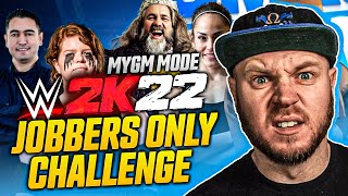 Can I win MyGM mode with Local talent (Jobbers) ONLY challenge | WWE 2K22 MyGM