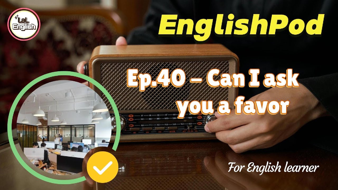 Full Ep.40 - Can I ask you a favor 