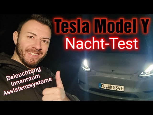 Tesla Model Y - der große Nachttest: LED Scheinwerfer,  Innenraumbeleuchtung, Assistenzsysteme 