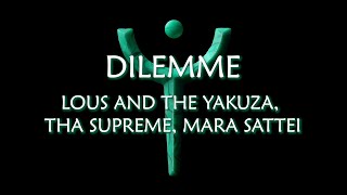 Lous and The Yakuza, tha Supreme, Mara Sattei - Dilemme [Lyric Video]