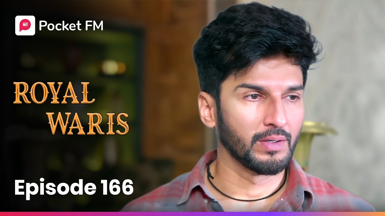Episode 166 | Royal Waris | Pocket FM