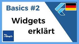 Flutter Tutorial Deutsch | Basics #2 - Widgets erklärt
