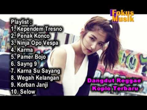 Dangdut Reggae Koplo Terbaru Dangdut Reggae Koplo Terbaru