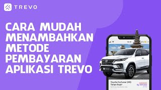 CARA MUDAH MENAMBAHKAN METODE PEMBAYARAN DI APLIKASI TREVO screenshot 3