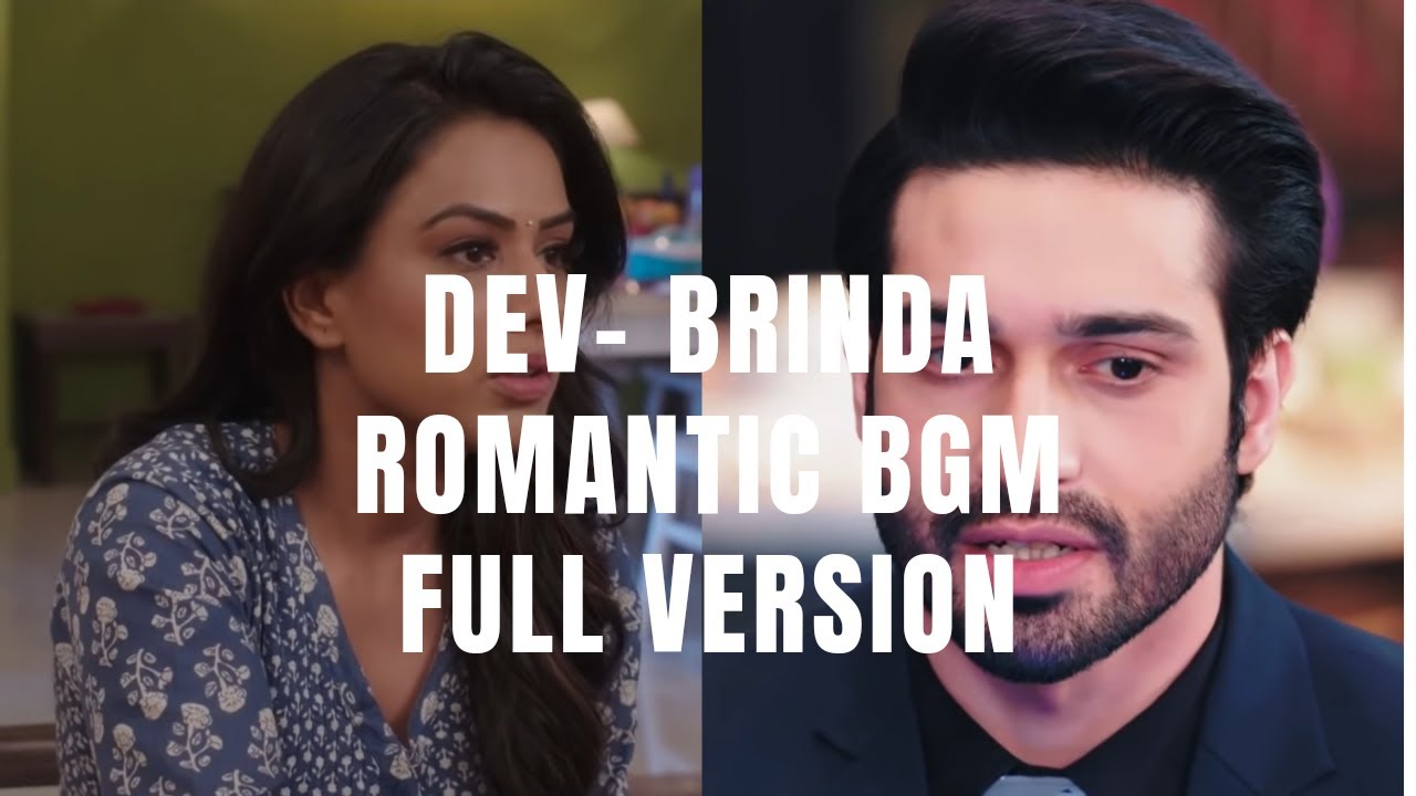 Dev   Brinda Romantic BGM  Full Version  Naagin 4 