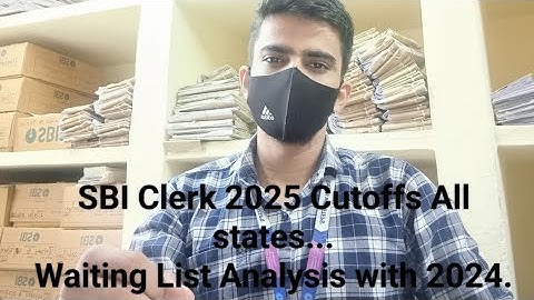 SBI Clerk Cutoff - 2025, SBI Clerk Waiting list 2025 Analysis with WL- 2024.