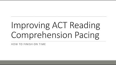 ACT Reading Comprehension: How to Improve Pacing (Pre-2025)