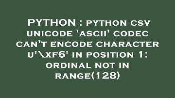 PYTHON : python csv unicode 