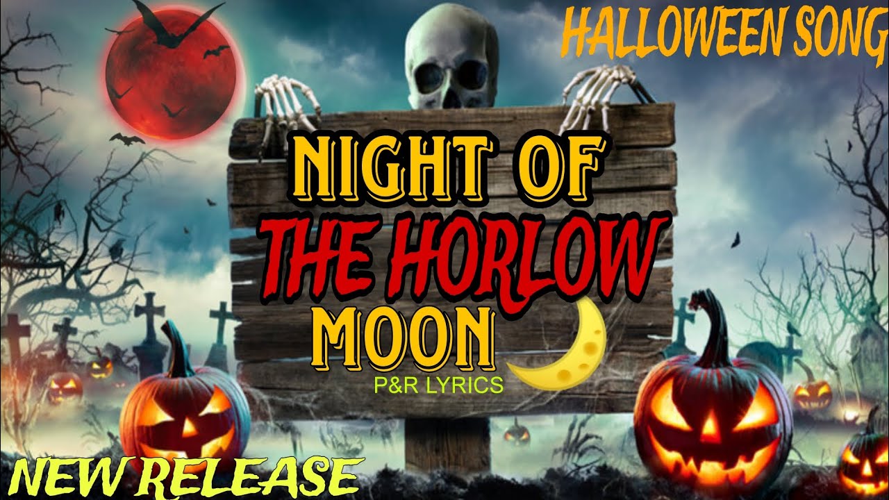 Night Of The Horlow Moon | Best Halloween Song 2024 | Halloween | Halloween Songs Night Of The Horlow Moon | Best Halloween Song 2024 | Halloween | Halloween Songs